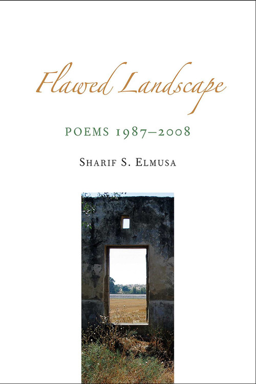 Flawed Landscape (Poems 1987-2008) by Sharif S. Elmusa, 9781566567343