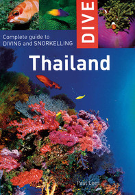 Dive Thailand (Complete Guide to Diving and Snorkeling) by Paul Lees, 9781566567428