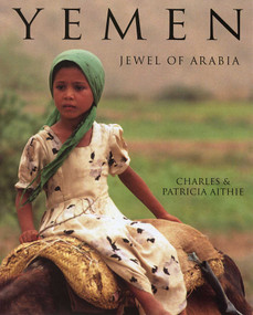 Yemen (Jewel of Arabia) by Charles & Patricia Aithie, 9781566567466