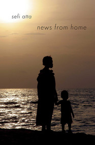 News from Home (Short Stories) by Sefi Atta, 9781566568036