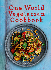 One World Vegetarian Cookbook by Troth Wells, 9781566568340