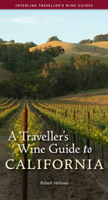 A Traveller's Wine Guide to California by Robert Holmes, 9781566568425