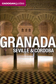 Granada, Seville and Cordoba (Cadogan Guides) by Dana Facaros, Michael Pauls, 9781566568500