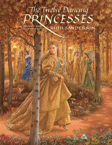 The Twelve Dancing Princesses - 9781566568647 by Ruth Sanderson, 9781566568647