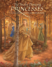 The Twelve Dancing Princesses - 9781566568760 by Ruth Sanderson, 9781566568760