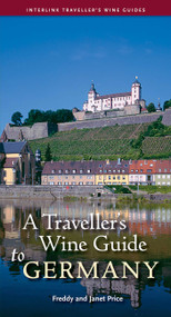 A Traveller's Wine Guide to Germany by Freddy Price, Janet Price, 9781566568937