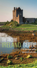 The Ancient Ireland Guide (An Explorer's Guide) by Robert Emmet Meagher, Elizabeth Parker Neave, 9781566569149