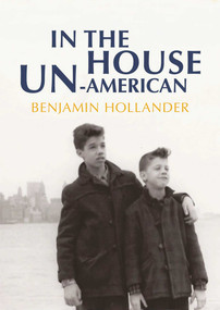 In the House Un-American by Benjamin Hollander, 9781566569279