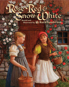 Rose Red and Snow White - 9781566569347 by Ruth Sanderson, Ruth Sanderson, 9781566569347