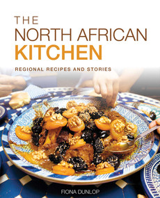 The North African Kitchen (Regional Recipes and Stories) - 9781566569538 by Fiona Dunlop, Simon Wheeler, 9781566569538