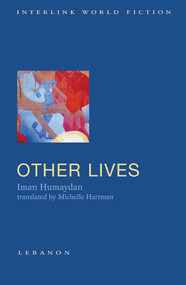 Other Lives - 9781566569620 by Iman Humaydan, 9781566569620