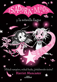 Isadora Moon y la estrella fugaz / Isadora Moon and the Shooting Star (Spanish Edition) by Harriet Muncaster, 9788420456867