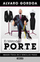 El método P.O.R.T.E /  The P.O.R.T.E Method (Spanish Edition) by Alvaro Gordoa, 9786073802581
