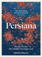 Persiana (Recipes from the Middle East & beyond) by Sabrina Ghayour, Liz and Max Haarala Hamilton, Max Haarala Hamilton, 9781623718763