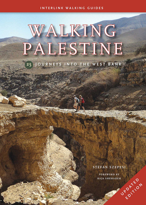 Walking Palestine (25 Journeys into the West Bank) by Stefan Szepsi, 9781623719272