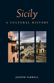 Sicily (A Cultural History) by Joseph Farrell, 9781623719579