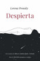 Despierta / Wake Up (Spanish Edition) by Lorena Pronsky, 9786073802420