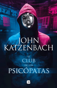 El club de los psicópatas / Jack's Boys (Spanish Edition) by John Katzenbach, 9786073806855