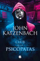 El club de los psicópatas / Jack's Boys (Spanish Edition) by John Katzenbach, 9786073806855