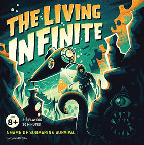 The Living Infinite (A Game of Submarine Survival) by Dylan Birtolo, 9781452182605