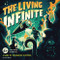The Living Infinite (A Game of Submarine Survival) by Dylan Birtolo, 9781452182605