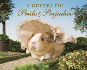 A Guinea Pig Pride & Prejudice by Jane Austen, Alex Goodwin, Tess Newall, 9781632862426