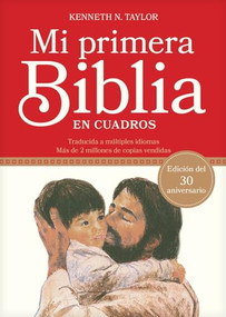 Mi primera Biblia en cuadros (Edición del 30 aniversario) (Spanish Edition) by Kenneth N. Taylor, 9781496452696