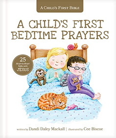 A Child's First Bedtime Prayers (25 Heart-to-Heart Talks with Jesus) by Dandi Daley Mackall, Cee Biscoe, 9781496454218