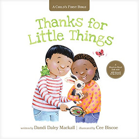 Thanks for Little Things (A Heart-to-Heart Talk with Jesus) by Dandi Daley Mackall, Cee Biscoe, 9781496454386