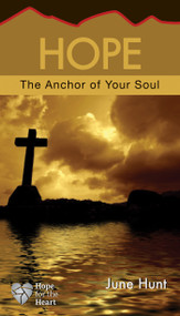 Hope (The Anchor of Your Soul) by June Hunt, 9781596366558