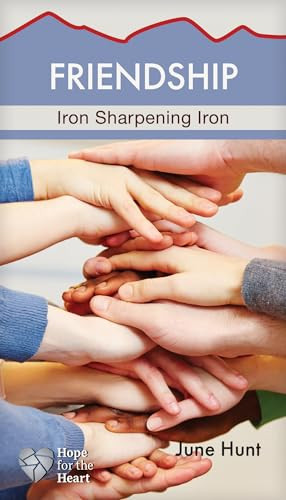 Friendship (Iron Sharpening Iron) by June Hunt, 9781596368828