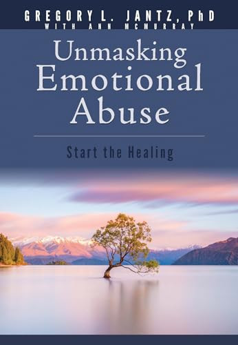 Unmasking Emotional Abuse (Start the Healing) by Gregory L. Jantz Ph.D., 9781628623765