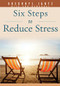 Six Steps to Reduce Stress by Gregory L. Jantz Ph.D., 9781628623673