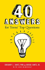 40 Answers for Teens' Top Questions by Gregory L. Jantz Ph.D., Ann McMurray, 9781628624236