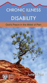 Chronic Illness and Disability (God's Peace in the Midst of Pain) by June Hunt, 9781628621464