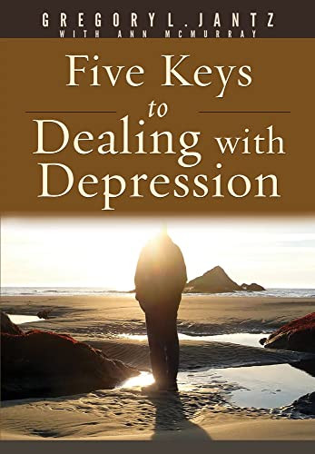 Five Keys to Dealing with Depression by Gregory L. Jantz Ph.D., 9781628623611