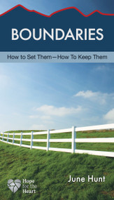 Boundaries (How to Set Them--How to Keep Them) by June Hunt, 9781628621792