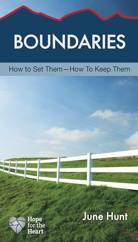Boundaries (How to Set Them--How to Keep Them) by June Hunt, 9781628621792