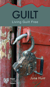 Guilt (Living Guilt Free) by June Hunt, 9781596366961