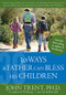 30 Ways a Father Can Bless His Children by John Trent, 9781628622775