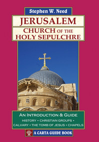 Jerusalem: Church of the Holy Sepulchre by Stephen W Need, 9789652208804