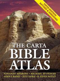 The Carta Bible Atlas, Fifth Edition by Yohanan Aharoni, Michael AVI-Yonah, Anson F Rainey, Ze'ev Safrai, R Steven Notley, 9789652208149