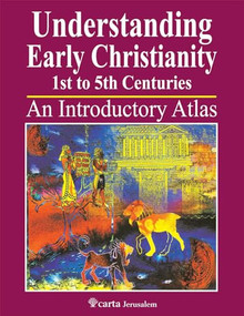 Understanding Early Christianity: 1st to 5th Centuries (An Introductory Atlas) by Franklin H Littell, 9789652208644