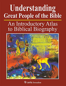 Understanding Great People of the Bible (An Introductory Atlas to Biblical Biography) by Paul H. Wright, 9789652208422
