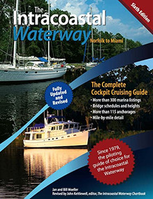 The Intracoastal Waterway, Norfolk to Miami (The Complete Cockpit Cruising Guide, Sixth Edition) by John J. Kettlewell, Bill Moeller, 9780071623766