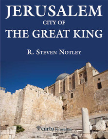 Jerusalem - City of the Great King (City of the Great King) by R Steven Notley, 9789652208668