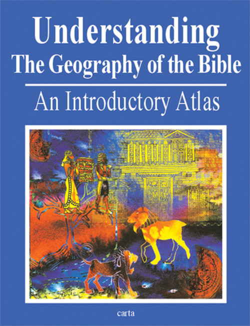 Understanding the Geography of the Bible by Menashe Har-El, 9789652205889