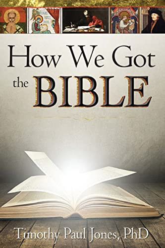 How We Got the Bible - 9781628622164 by Timothy Paul Jones, 9781628622164
