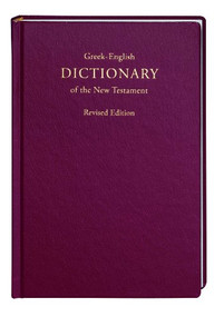 Greek-English Dictionary of the New Testament (Bilingual Edition) by Barclay M. Newman, 9781598566499
