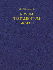 Novum Testamentum Graece (NA28), Wide Margin (Hardcover) (Bilingual Edition) by Eberhard Nestle, Kurt Aland, Holger Strutwolf, Institute for New Testament Textual Research, 9781683070689